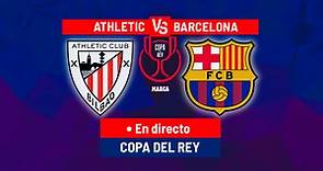 Athletic Club 4 - 2 Barcelona, hoy en directo | Cuartos de final de Copa del Rey en vivo: el Athletic, clasificado | Marca