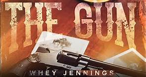 Whey Jennings - The Gun (Official Music Video)
