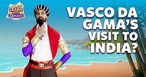 Why Did Vasco Da Gama Come To India? | Learn With BYJU'S