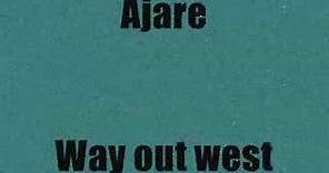 Ajare Way out west