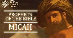 The Prophet Micah | Prophets of the Bible with Professor Lipnick