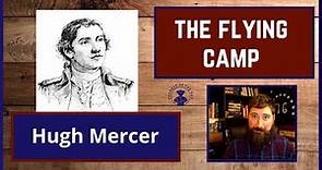 Hugh Mercer and the Continental Army's Flying Camp