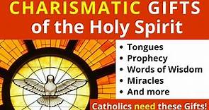 Charismatic Gifts of the Holy Spirit (For Catholics!)
