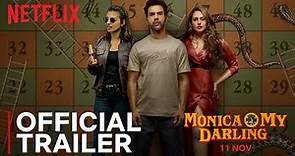 Monica, O My Darling | Rajkummar Rao, Huma Qureshi, Radhika Apte | Official Trailer | Netflix India