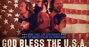 God Bless the U.S.A featuring Lee Greenwood, Home Free and The Singing ...