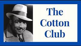 History Brief: the Cotton Club