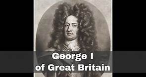 1st August 1714: George, Elector of Hanover, becomes King George I of Great Britain
