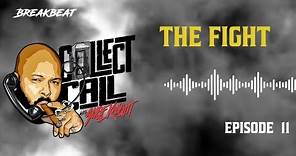 Collect Call W/Suge Knight, Episode 11: The Fight