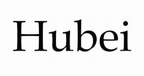 How to Pronounce Hubei