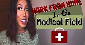 11 Work From Home Jobs | Medical Field