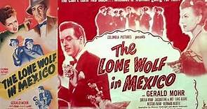 The Lone Wolf in Mexico 1947