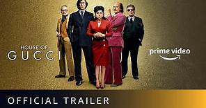 House of Gucci - Official Trailer | Lady Gaga, Adam Driver, Al Pacino | Amazon Prime Video