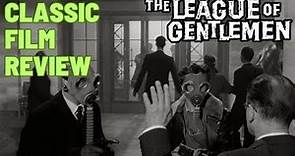 CLASSIC FILM REVIEW: The League of Gentlemen (1960) Richard Attenborough Heist Movie
