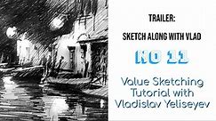 Sketch Along: Value Sketching with Vladislav Yeliseyev - No 11