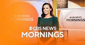 CBS News Mornings - Weekdays 7 a.m. ET on the CBS News app