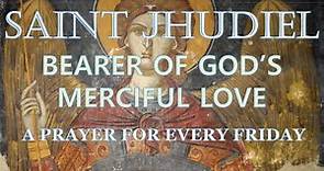 SAINT JHUDIEL THE ARCHANGEL: BEARER OF GOD'S MERCIFUL LOVE, A PRAYER FOR FRIDAY