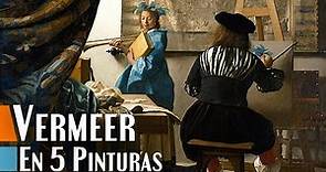 Vermeer en 5 pinturas | ¿Quién fue? ¿Qué cuadros pintó?