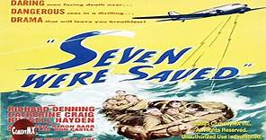Seven Were Saved (1947) | Full Movie | Richard Denning | Catherine Craig | Russell Hayden