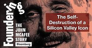 The Story of Silicon Valley Icon John McAfee - Part 1: The Virus | Bloomberg Podcasts