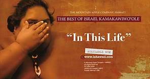 OFFICIAL Israel "IZ" Kamakawiwoʻole - In This Life