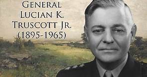General Lucian K. Truscott Jr. (1895-1965)