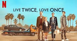 Live Twice, Love Once (2019) HD Trailer
