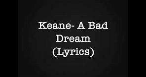 Keane- "A Bad Dream" lyrics