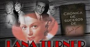 Lana Turner: su crónica de sucesos