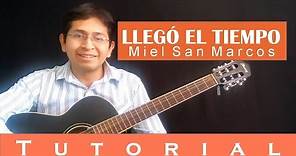 Llegó el tiempo - Miel San Marcos - Tutorial Guitarra