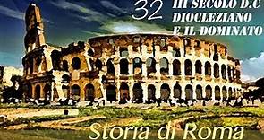 Storia romana 32: III secolo d.C – Diocleziano, dominato e tetrarchia (Parte III)