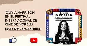Conocí a Olivia Harrison en el Festival Internacional de Cine de Morelia 27/Oct/2022