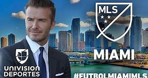 OFICIAL: David Beckham ya tiene su equipo de la MLS en Miami