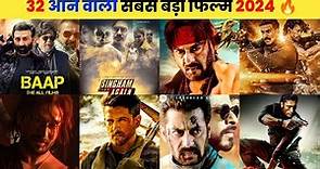 32 Biggest Upcoming Bollywood Movies 2024 | High Expectations | Upcoming Bollywood Films 2024