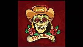 Son Volt - Day Of The Doug - The Songs Of Doug Sahm (Full Album) 2023