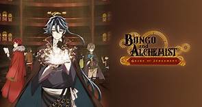 Watch Bungo and Alchemist -Gears of Judgement-