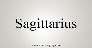 How To Say Sagittarius