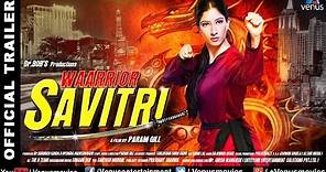 Waarrior Savitri - Official Trailer | Niharica Raizada | Lucy Pinder | Om Puri | Hindi Movie 2016