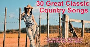 30 Great Classic Country Songs
