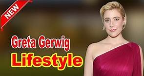 Greta Gerwig - Lifestyle, Boyfriend, Family, Hobbies, Net Worth, Biography 2020 | Celebrity Glorious