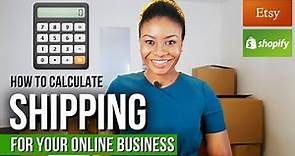 SHIPPING TUTORIAL | How To Calculate Shipping Costs For Online Businesses (Etsy, Shopify, eCommerce)