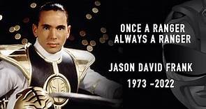 Once A Ranger, Always A Ranger | Jason David Frank 1973 - 2022