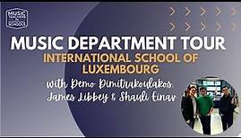 Music Department Tour - International School of Luxembourg