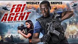 FBI AGENT - Hollywood Movie | Wesley Snipes | Blockbuster Full Action Thriller Movie In English HD