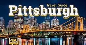 Pittsburgh Travel Guide - City of Bridges