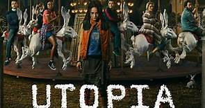 Where to watch Utopia: Stream every episode online
