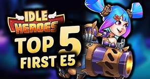 The TOP 5 BEST first E5 heroes in IDLE HEROES