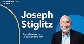 Nobel Prize laureate Joseph Stiglitz | A new global order: on post-neoliberal globalisation