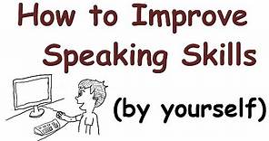 How to improve your English speaking skills (by yourself)