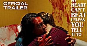 My Heart Can't Beat Unless You Tell It To | Official Trailer | HD | 2022 | Horror-Drama
