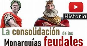 ⭐Consolidación de las monarquías feudales 📘 aulamedia Historia